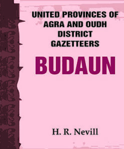 United Provinces of Agra and Oudh District Gazetteers: Budaun