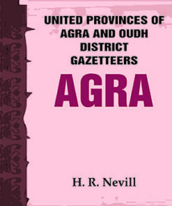 United Provinces of Agra and Oudh District Gazetteers: Agra