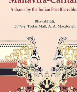 MahāvīraCaritam: A drama by the Indian Poet Bhavabhūti
