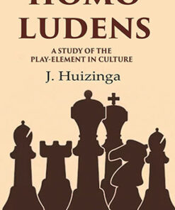 Homo Ludens: A Study of the PlayElement in Culture