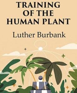 The Training of the Human Plant