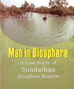 Man in Biosphere: a Case Study of Sundarban Biosphere Reserve