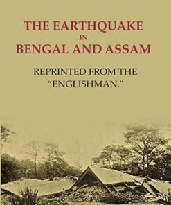 The earthquake in Bengal and Assam: Reprinted from the "Englishman."