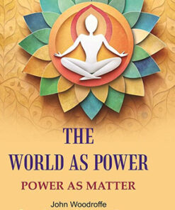 The World as Power: Power as Matter
