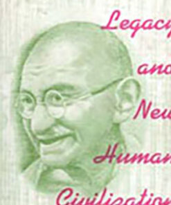 Gandhi's Legacy and New Human Civilization