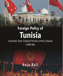 Foreign Policy of Tunisia Transition From Colonial Period to Post Colonial (1946-66)