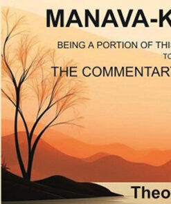 Manava-Kalpa-Sutra: Being a Portion of this Ancient Work on Vaidik Rites, Together with the Commentary of Kumárila-swámin