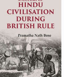 A History of Hindu Civilisation during British Rule