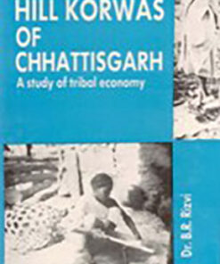 Hill Korwas of Chhattisgarh: a Study of Tribal Economy