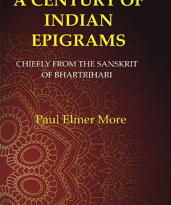 A Century of Indian Epigrams: Chiefly From the Sanskrit of Bhartrihari