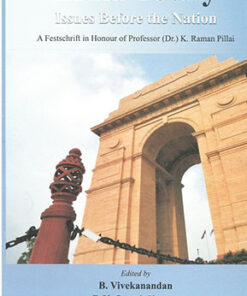 India Today: Issues Before the Nation: a Festschrift in Honour of Professor (Dr.) K. Raman Pillai