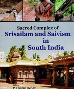 Sacred Complex of Srisailam and Saivism in South India