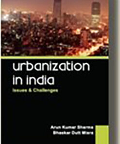 Urbanisation : Sources, Stressors and Responses (Four Volume Set)