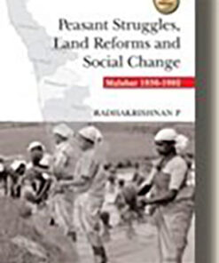Peasant Struggles, Land Reforms and Social Change : Malabar 1836-1982, 2/E