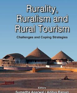 Rurality, Ruralism and Rural Tourism Challenges and Coping Strategies