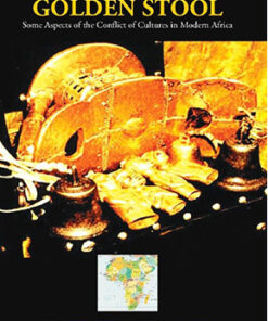 The Golden Stool: Some Aspects of the Conflict of Cultures in Modern Africa