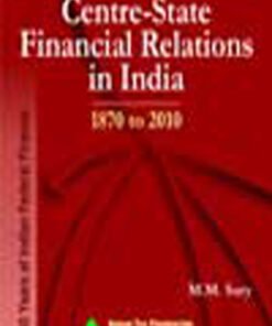 Centre-State Financial Relations in India - 1870 to 2010