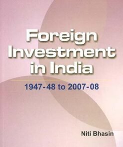 Foreign Investment in India - 1947-48 to 2007-08