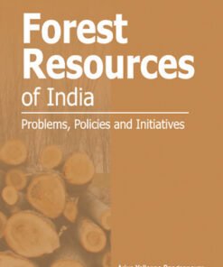 Forest Resources of India   Problems, Policies and Initiatives
