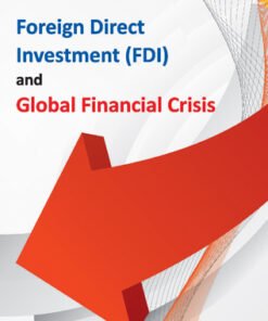 Foreign Direct Investment (FDI) and Global Financial Crisis