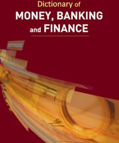 Dictionary of Money, Banking and Finance