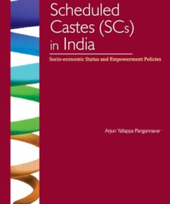 Scheduled Castes (SCs) in India  Socio-economic Status and Empowerment