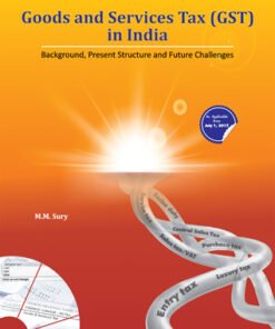 Goods and Services Tax (GST) in India  Background, Present Structure and Future Challenges