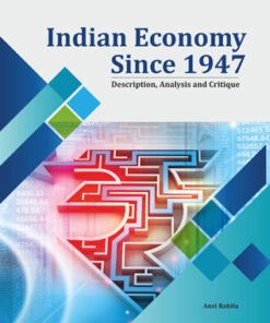 Indian Economy Since 1947  Description, Anaylsis and Critique