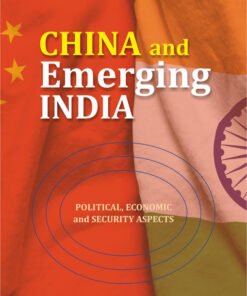 China and Emerging India: Political, Economic and Security Aspects