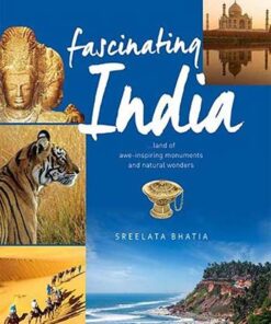 Fascinating India : Land Of Awe-Inspiring Monuments And Natural Wonders