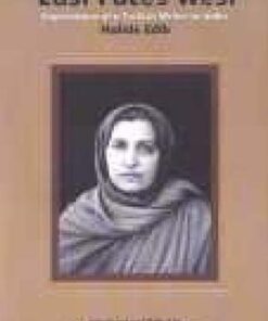 East Faces West; Impressions of a Turkish Writer in India: Halidé Edib