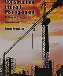 Construction Project Management, Theory and Practices, 2/e