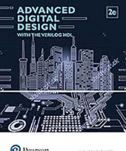 Advanced Digital Design with the Verilog HDL, 2/e