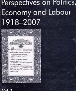 India: Perspectives on Politics, Economy and Labour 1918-2007; Vol. 2 - The Age of the Constitution, 1958-2007