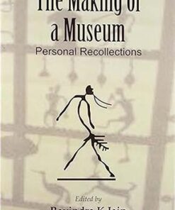 The Making of a Museum: Personal Recollections