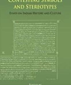 Contesting Symbols and Stereotypes: Essays on Indian History and Culture