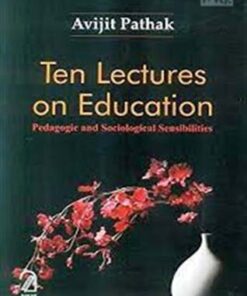 Ten Lectures on Education: Pedagogic and Sociological Sensibilities