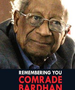 Remembering You Comrade Bardhan