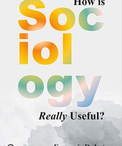 How is Sociology Really Useful?