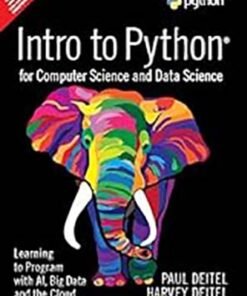 Intro to Python for Computer Science and Data Science: Learning to Program with AI, Big Data and The Cloud