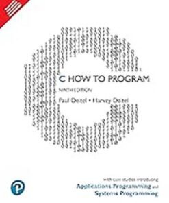 C How to Program: With Case Studies in Applications and Systems Programming, 9th Edition