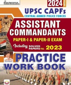 UPSC CAPFs 2024 Edition Assistant Commandants Paper I and Paper II Exam Practice Work Book (English Medium) (4910)