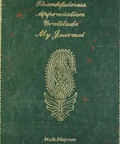 Thankfulness, Appreciation, Gratitude : My Journal