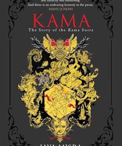 Kama : The Story of the Kama Sutra
