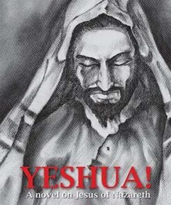 Yeshua! : A novel on Jesus of Nazareth
