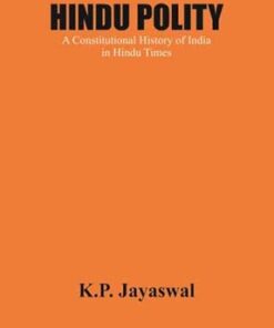 Hindu Polity: A Constitutional History of India in Hindu Times