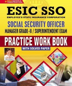 Kiran ESIC SSO Manager Grade II Superitendent Exam Practice Work Book With Solved Paper (English Medium)(3632)