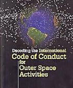 Decoding the International Code of Conduct for Outer Space Activities