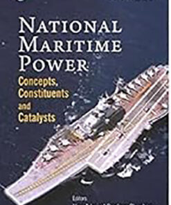 National Maritime Power: Concepts, Constituents and Catalysts