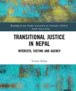 Transitional Justice in Nepal: Interests, Victims and Agency